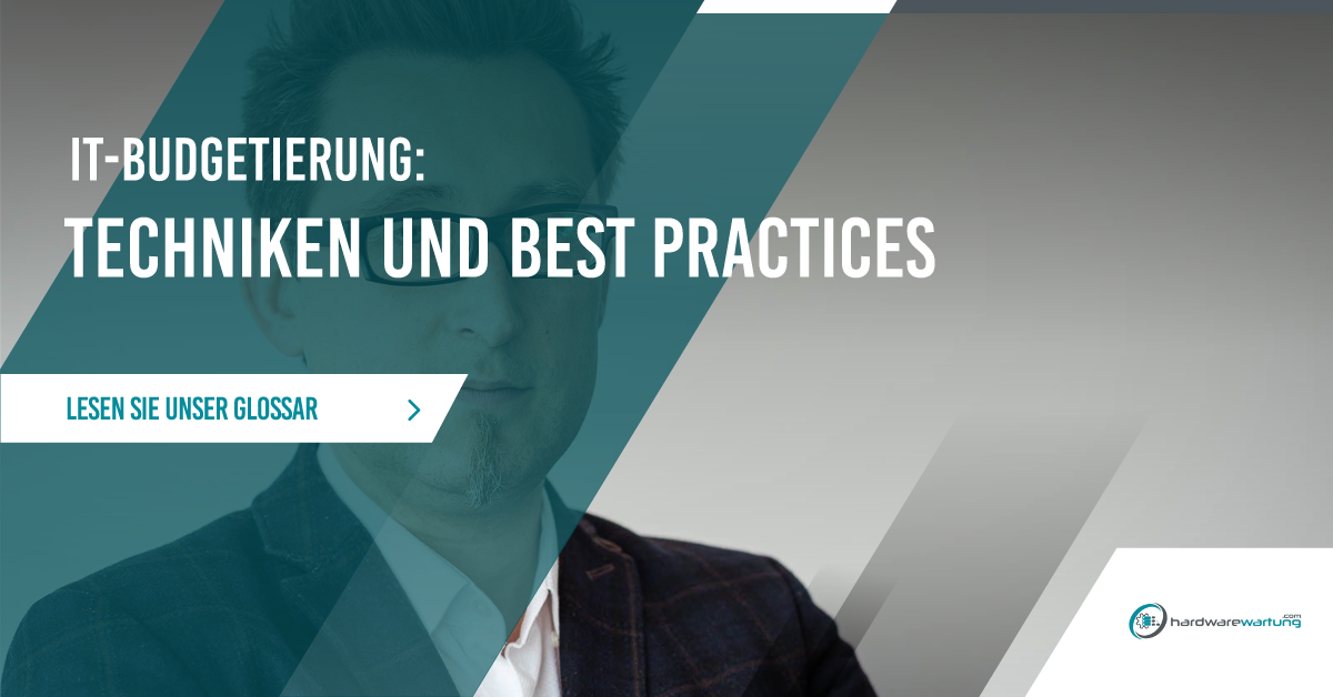 IT-Budgetierung: Techniken und Best Practices